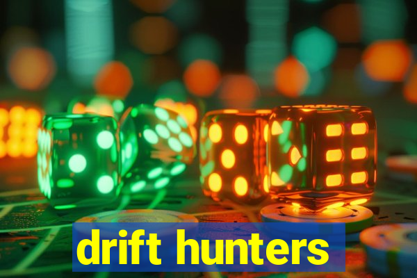 drift hunters